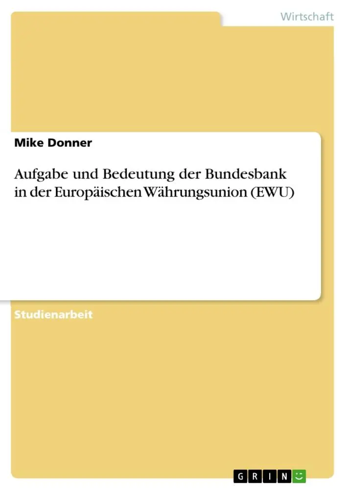 Cover: 9783656499749 | Aufgabe und Bedeutung der Bundesbank in der Europäischen...