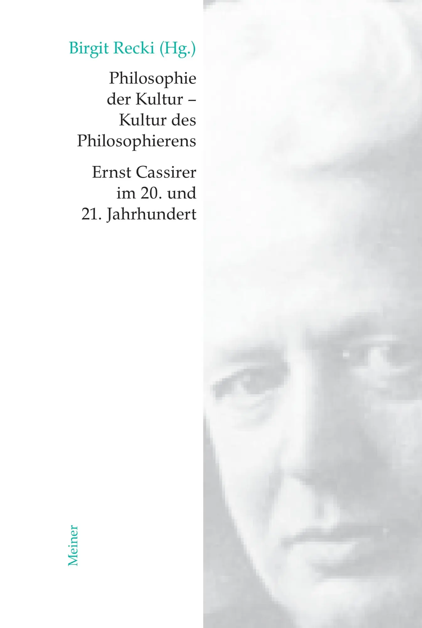 Cover: 9783787319749 | Philosophie der Kultur - Kultur des Philosophierens | Birgit Recki