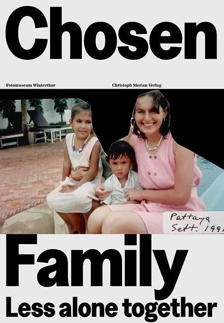 Cover: 9783856169749 | ChosenFamily | Less Alone Together | Fotomuseum Winterthur | Buch
