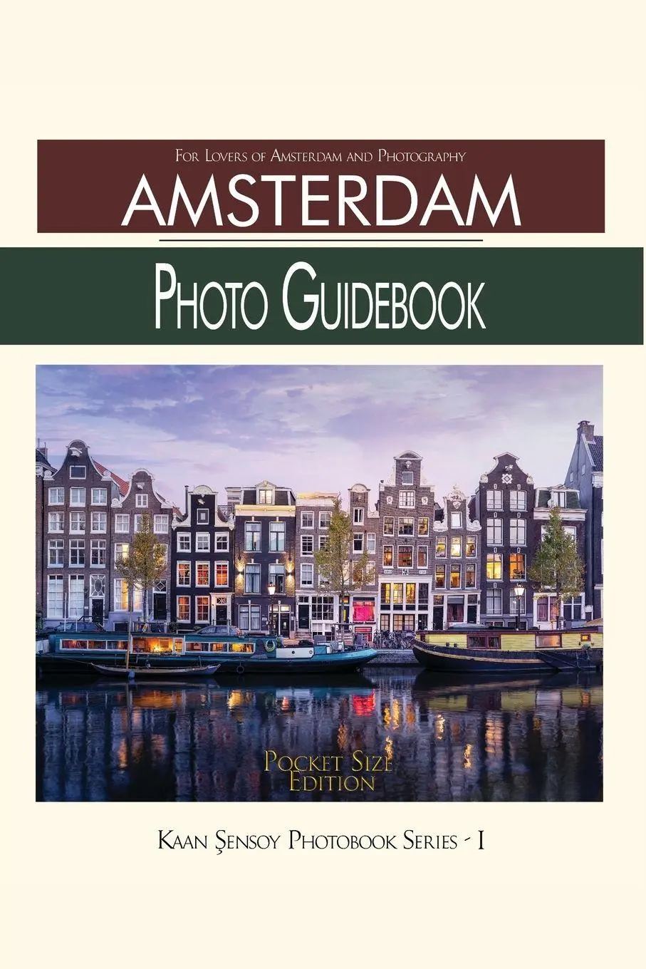 Cover: 9781006459849 | Amsterdam Photo Guidebook-Pocket Size Edition | Kaan Sensoy | Buch
