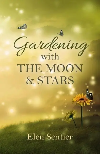 Cover: 9781782799849 | Gardening with the Moon &amp; Stars | Elen Sentier | Taschenbuch | 2015