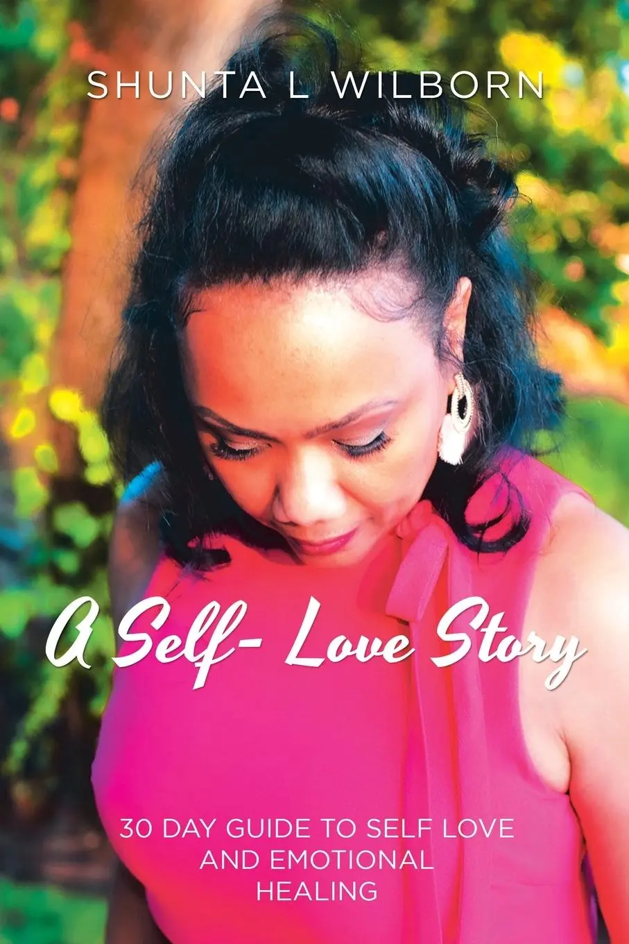 Cover: 9781982229849 | A Self-Love Story | 30 Day Guide to Self Love and Emotional Healing