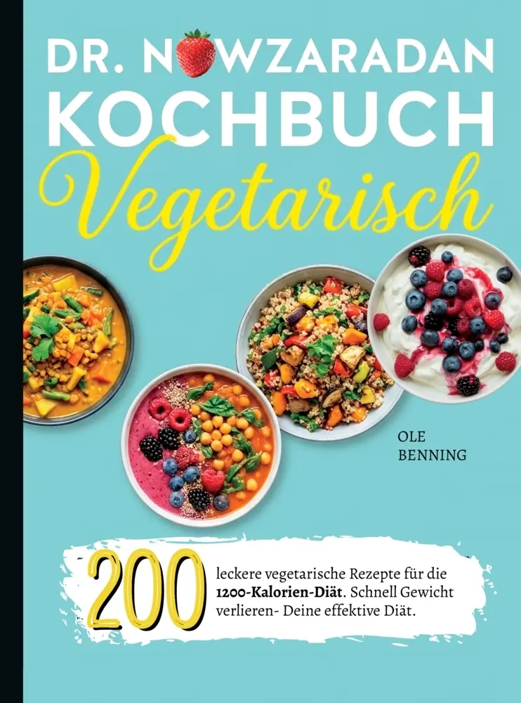 Cover: 9789403889849 | Dr. Nowzaradan Kochbuch Vegetarisch- 200 leckere vegetarische...
