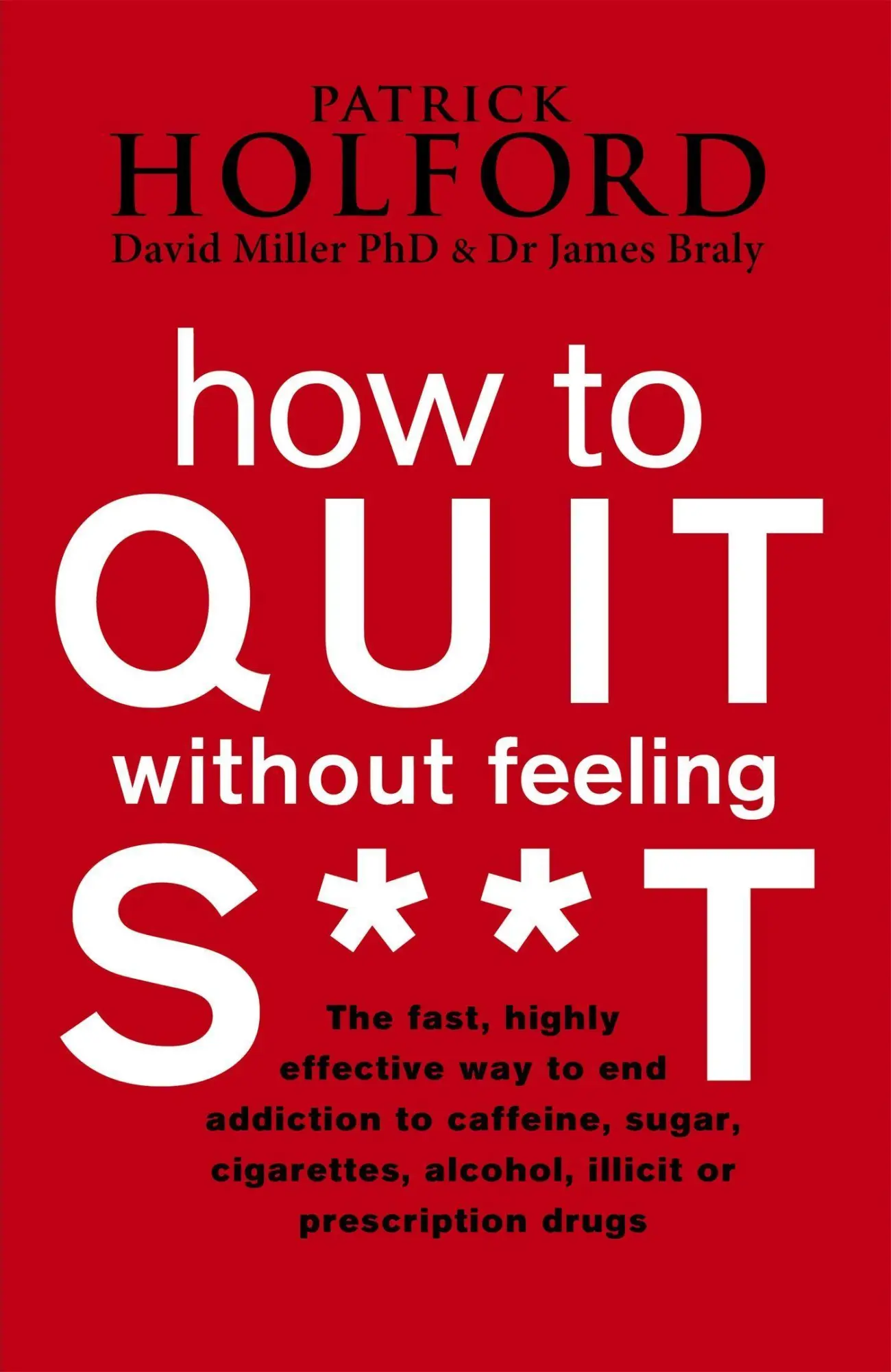 Cover: 9780749909949 | How to Quit Without Feeling S**t | Patrick Holford (u. a.) | Buch
