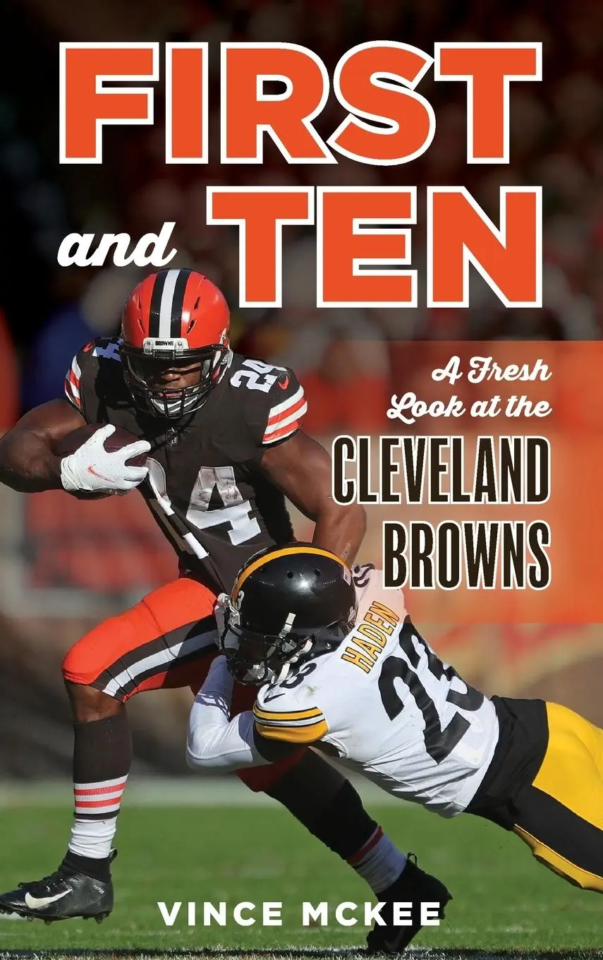 Cover: 9781538179949 | First and Ten | A Fresh Look at the Cleveland Browns | Vince McKee