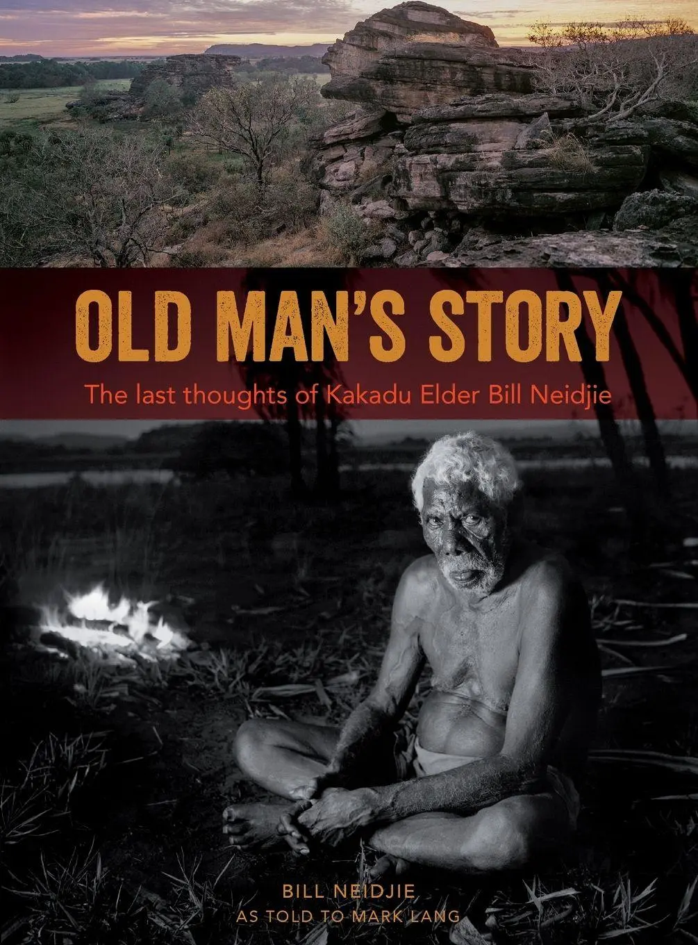 Cover: 9781922059949 | Old Man's Story | The last thoughts of Kakadu Elder Bill Neidjie