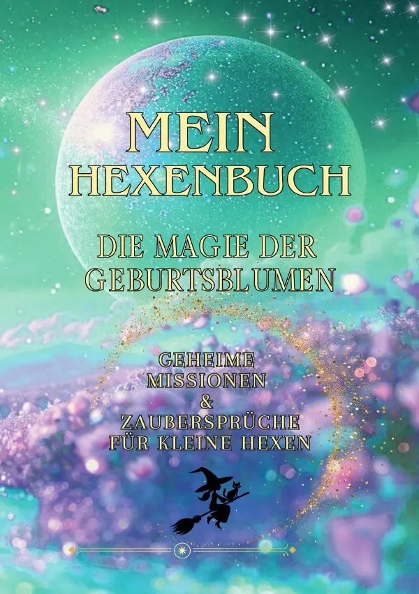 Cover: 9783565089949 | Mein Hexenbuch - Die Magie der Geburtsblumen | Daniela Selimaj | Buch