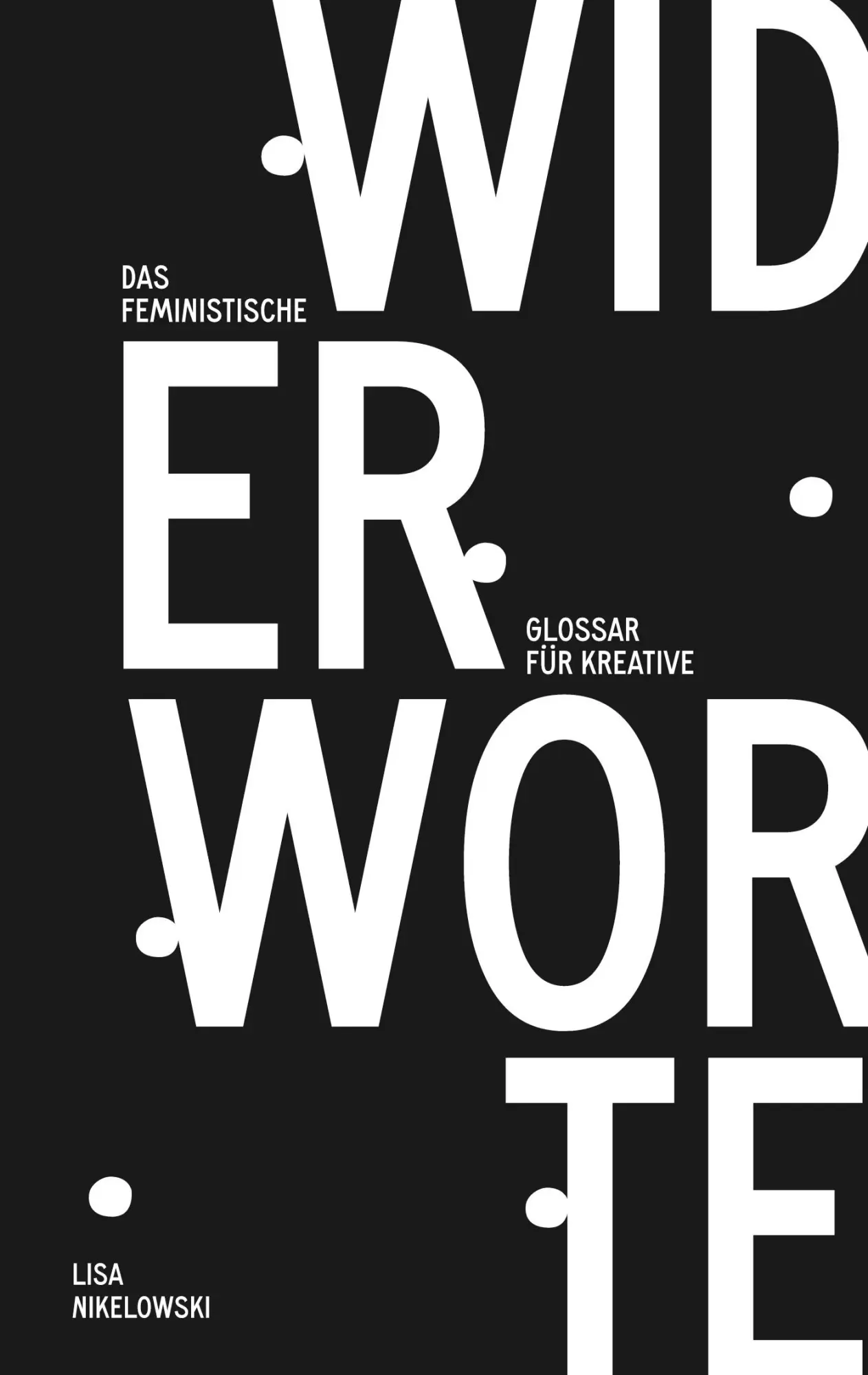 Cover: 9783695159949 | Widerworte | Das feministische Glossar für Kreative | Lisa Nikelowski