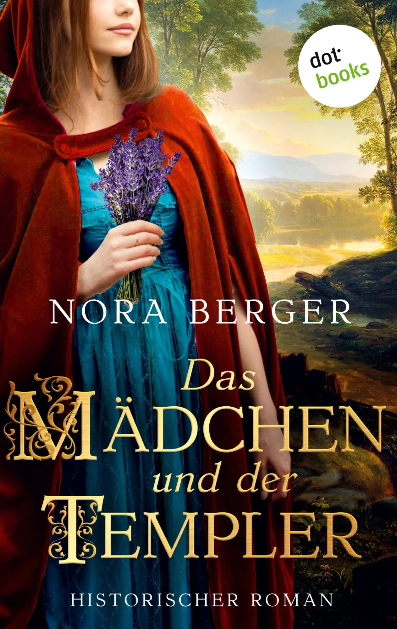 Cover: 9783986909949 | Das Mädchen und der Templer | Historischer Roman | Nora Berger | Buch