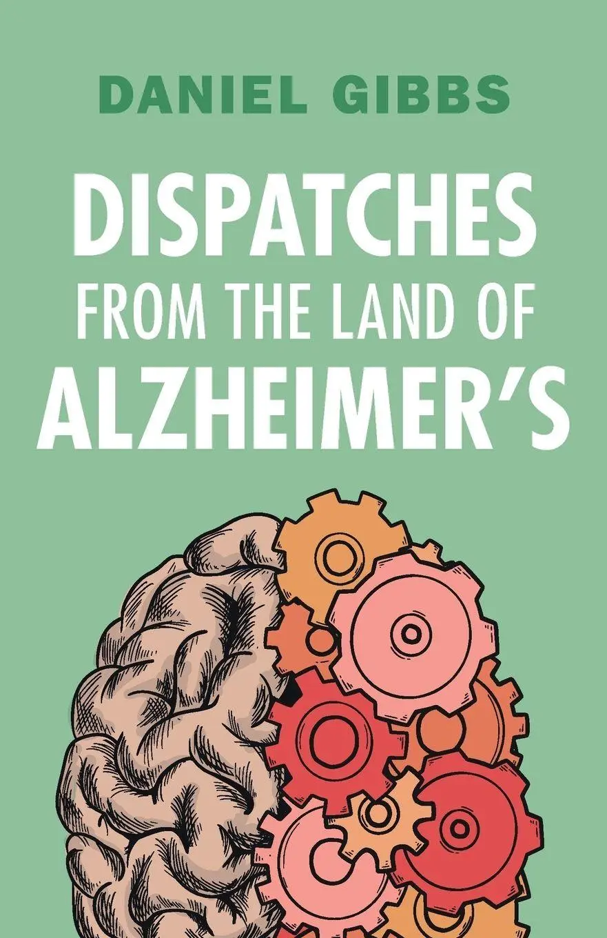 Cover: 9781009430050 | Dispatches from the Land of Alzheimer's | Daniel Gibbs | Taschenbuch