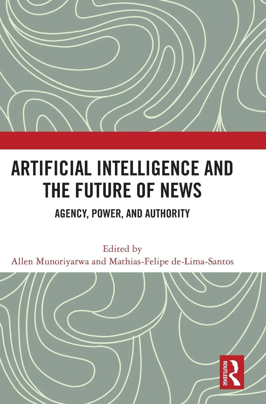 Cover: 9781041320050 | Artificial Intelligence and the Future of News | Munoriyarwa (u. a.)