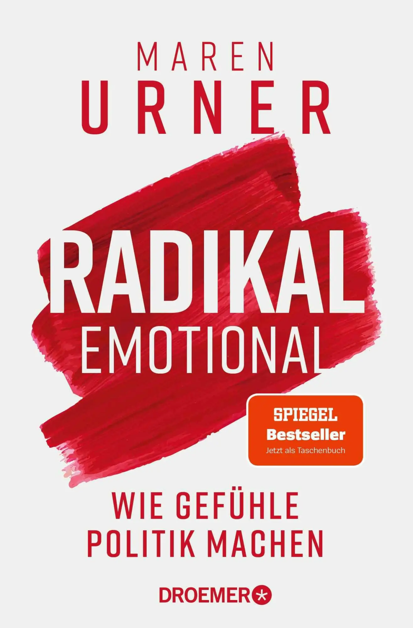 Cover: 9783426570050 | Radikal emotional | Maren Urner | Taschenbuch | 304 S. | Deutsch