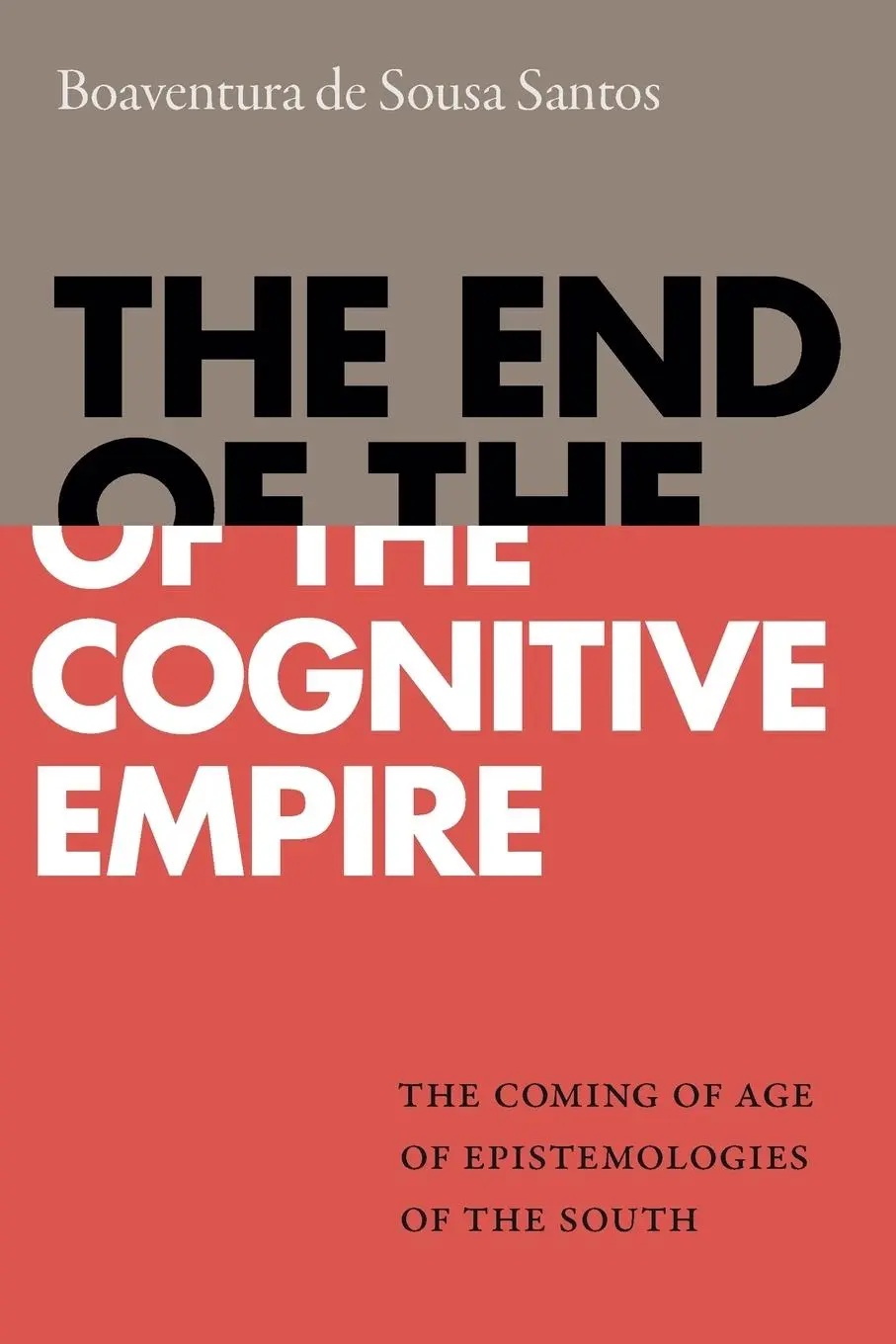 Cover: 9781478000150 | The End of the Cognitive Empire | Boaventura de Sousa Santos | Buch