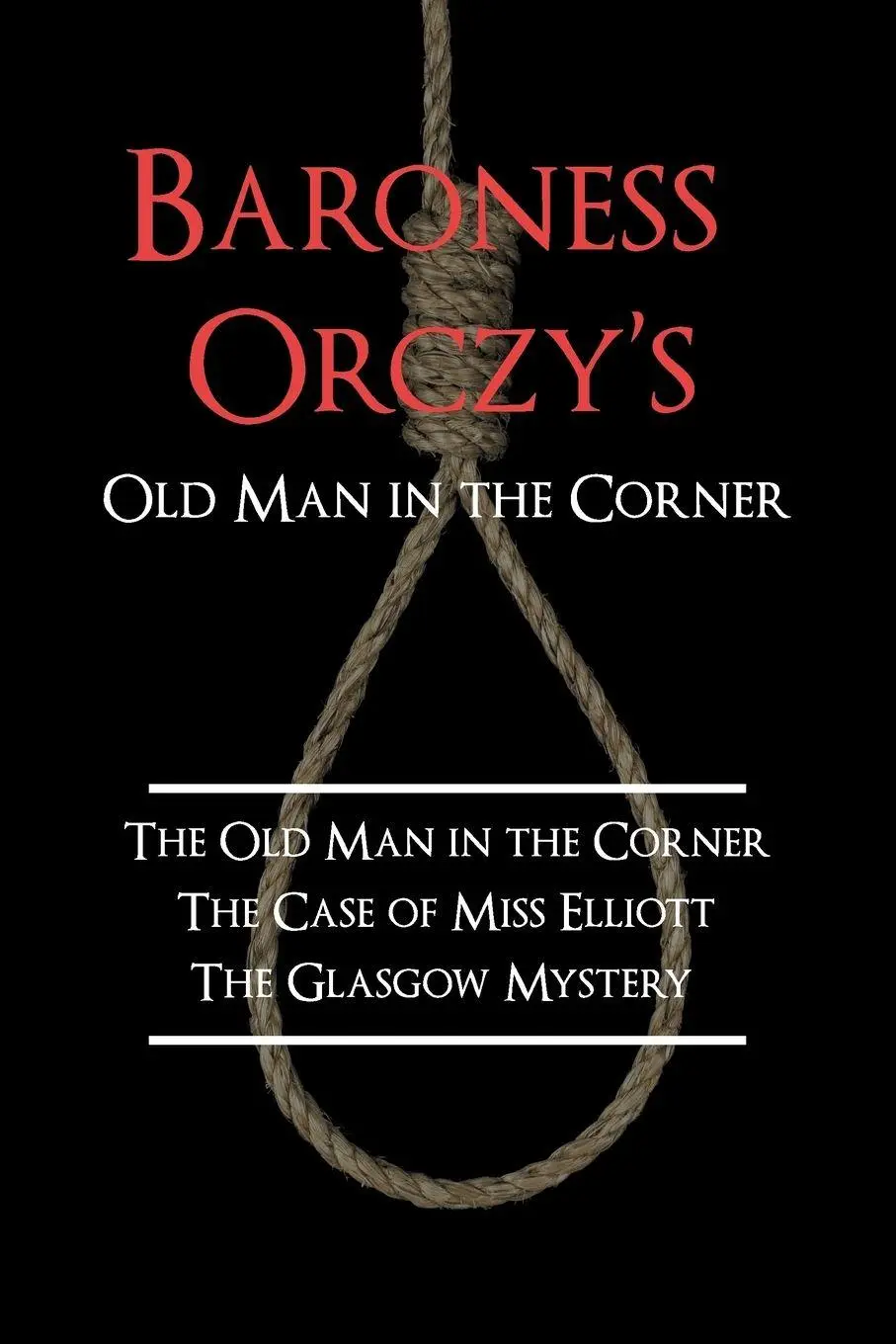 Cover: 9781616460150 | Baroness Orczy's Old Man in the Corner | Emmuska Baroness Orczy | Buch
