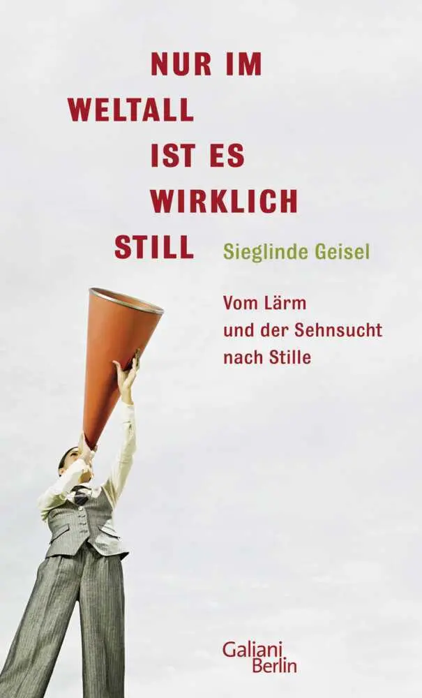 Cover: 9783869710150 | Nur im Weltall ist es wirklich still | Sieglinde Geisel | Buch | 2010