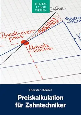 Cover: 9783954090150 | Preiskalkulation für Zahntechniker | Thorsten Kordes | Taschenbuch