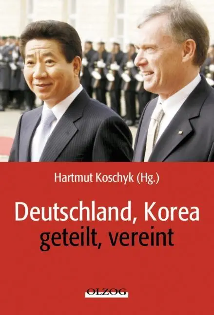 Cover: 9783957680150 | Deutschland, Korea - geteilt, vereint | Hartmut Koschyk | Buch | 2005