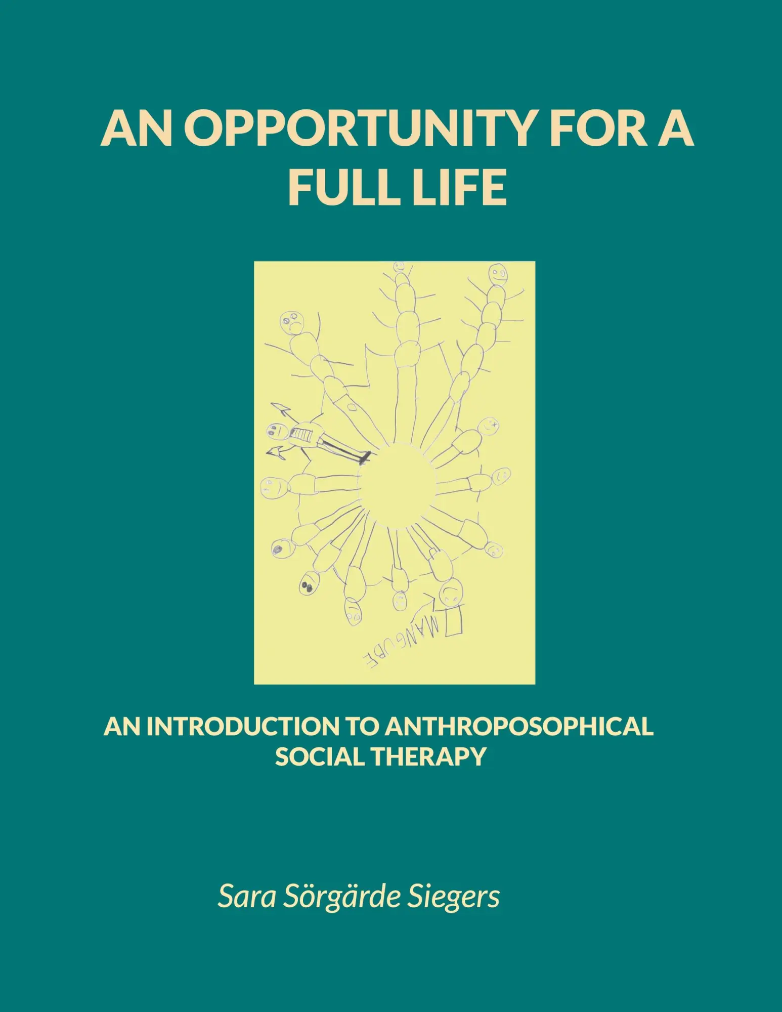 Cover: 9789180800150 | An opportunity for a full life | Sara Sörgärde Siegers | Taschenbuch