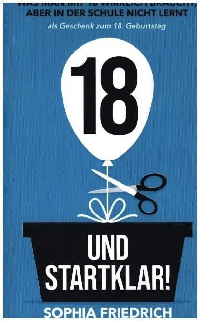 Cover: 9789403640150 | 18 und startklar! Was man mit 18 wirklich braucht, aber in der...