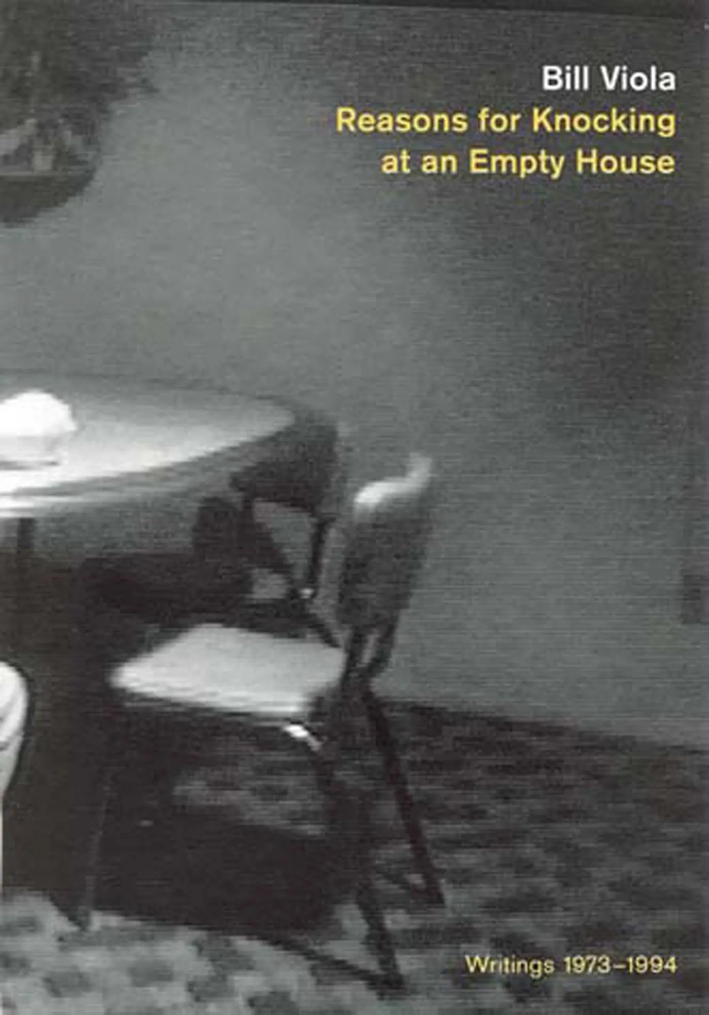 Cover: 9780262720250 | Reasons for Knocking at an Empty House: Writings 1973-1994 | Viola
