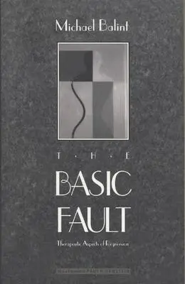 Cover: 9780810110250 | The Basic Fault | Therapeutic Aspects of Regression | Michael Balint