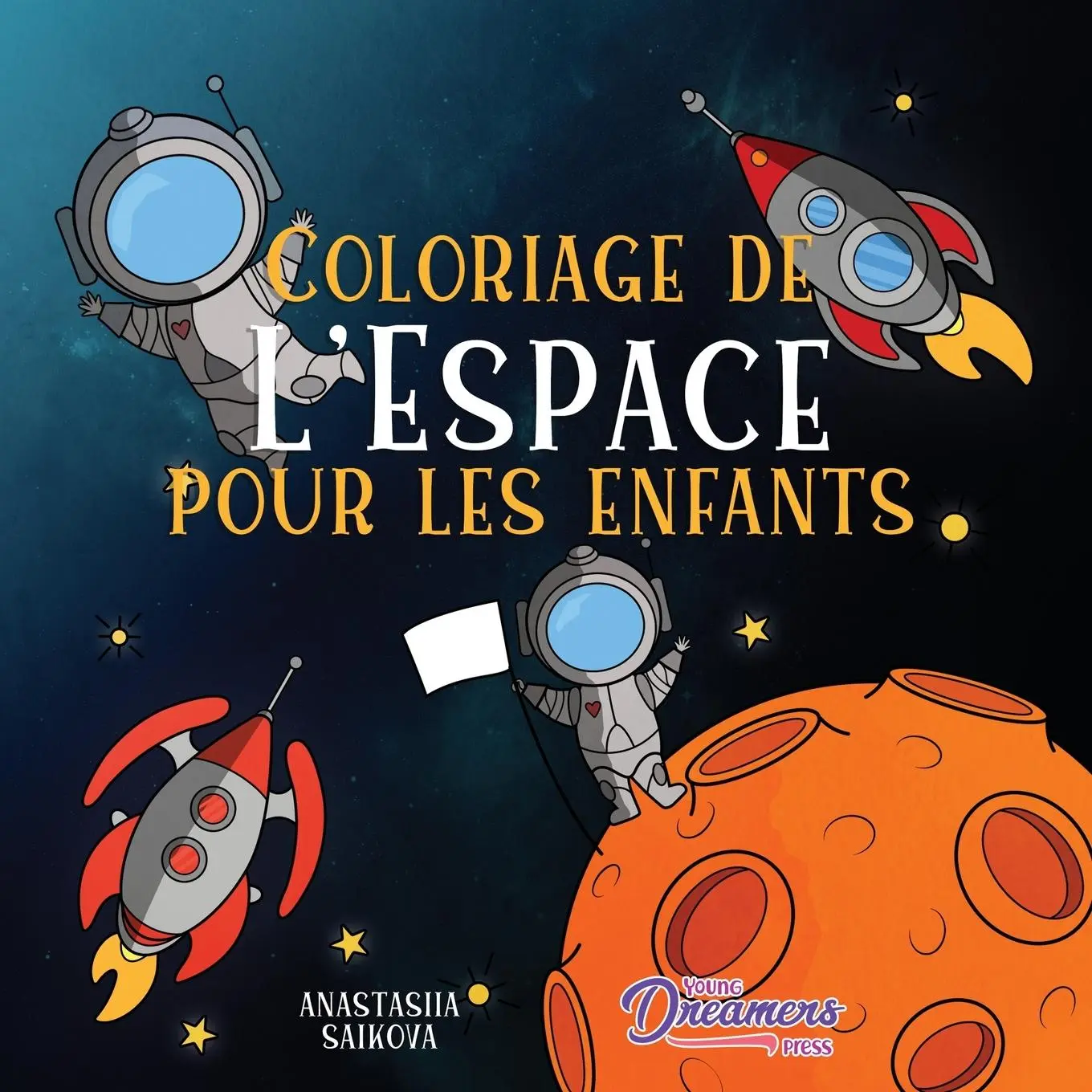 Cover: 9781989790250 | Coloriage de l'Espace pour les enfants | Young Dreamers Press | Buch