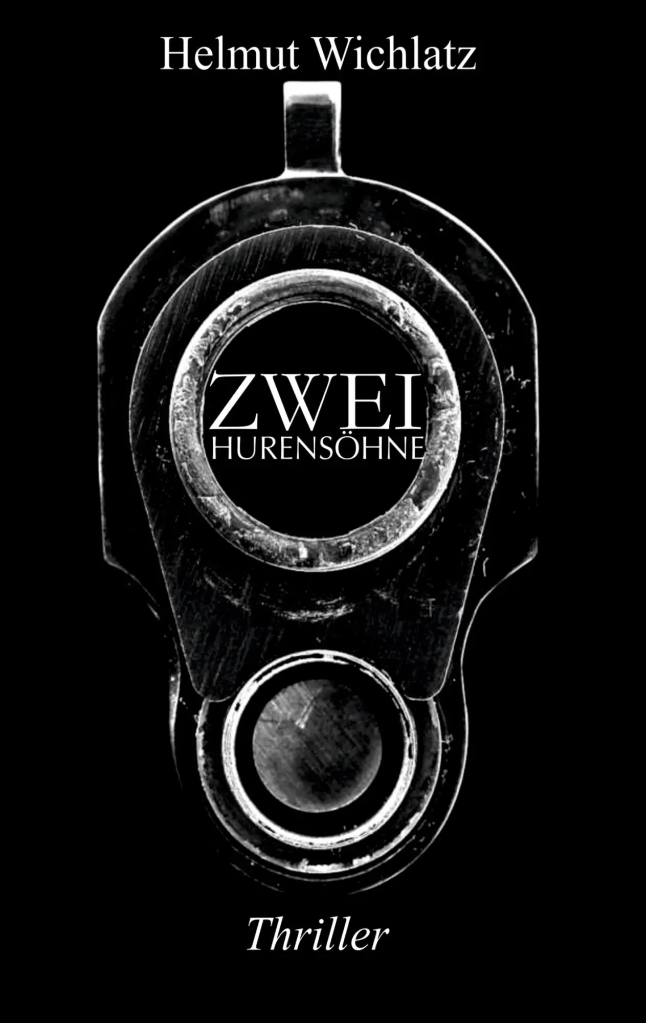 Cover: 9783757830250 | Zwei Hurensöhne | Die Geschichte von Joker und Askim | Helmut Wichlatz