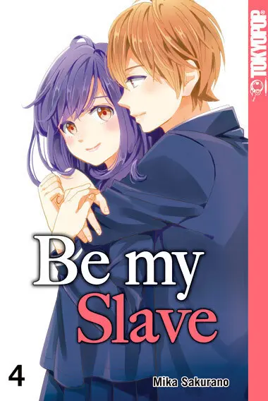 Cover: 9783842040250 | Be my Slave. Bd.4 | Mika Sakurano | Taschenbuch | 208 S. | Deutsch