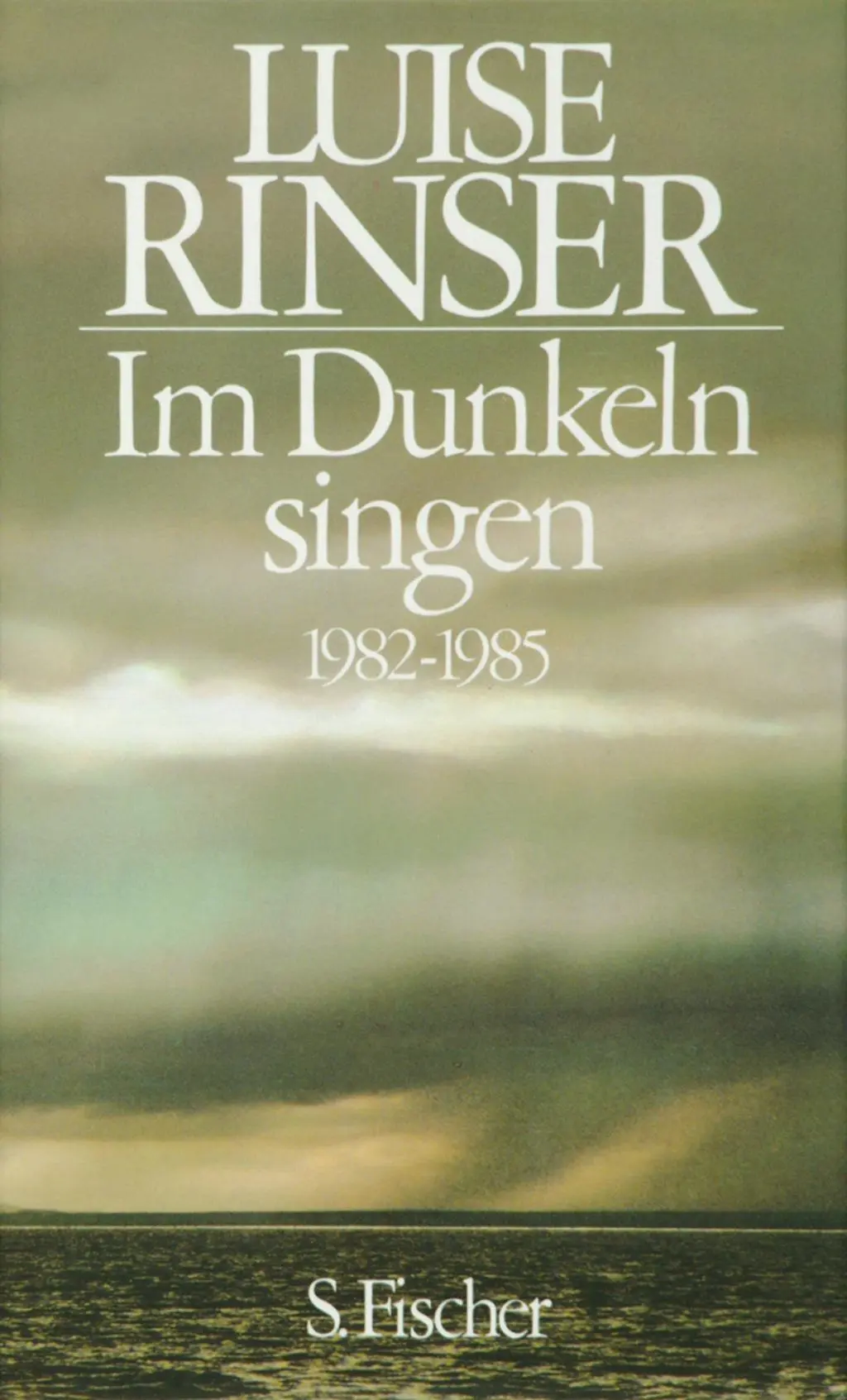 Cover: 9783100660350 | Im Dunkeln singen | 1982-1985 | Luise Rinser | Buch | 253 S. | Deutsch