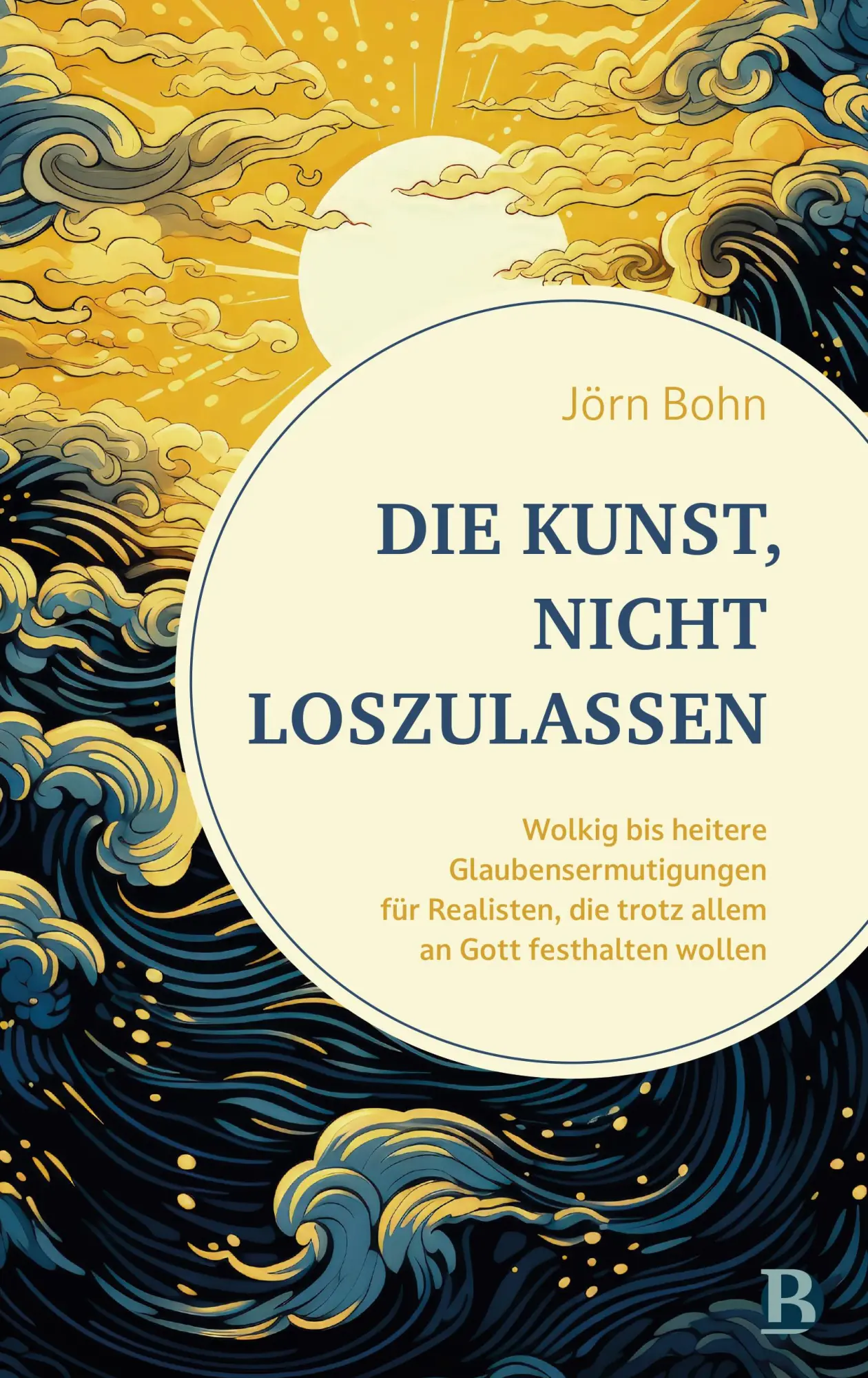 Cover: 9783417010350 | Die Kunst, nicht loszulassen | Jörn Bohn | Buch | 208 S. | Deutsch