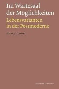 Cover: 9783869620350 | Im Wartesaal der Möglichkeiten. Lebensvarianten in der Postmoderne