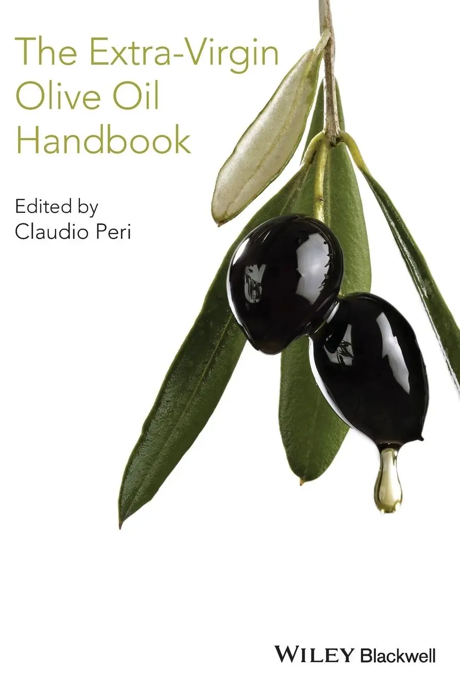 Cover: 9781118460450 | The Extra-Virgin Olive Oil Handbook | Claudio Peri | Buch | 380 S.