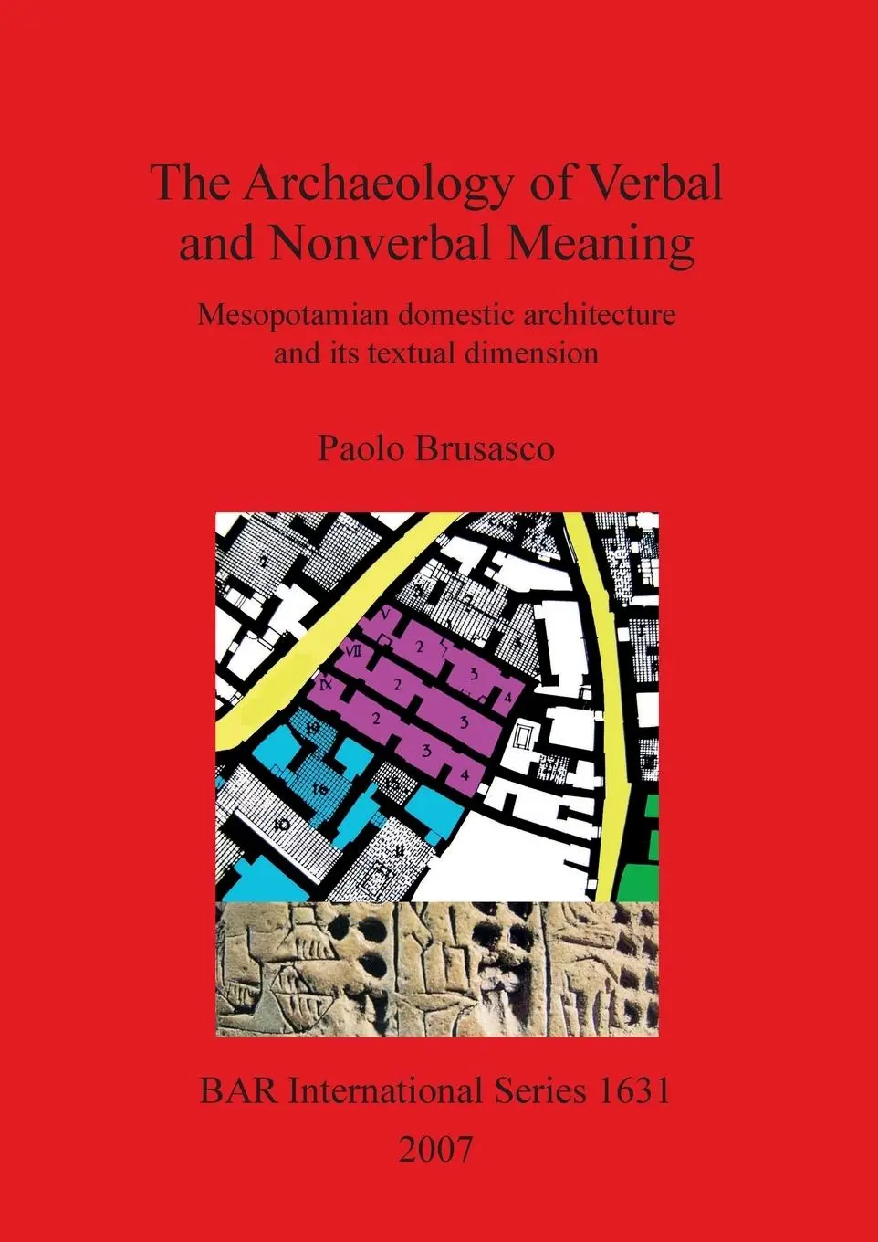Cover: 9781407300450 | The Archaeology of Verbal and Nonverbal Meaning | Paolo Brusasco