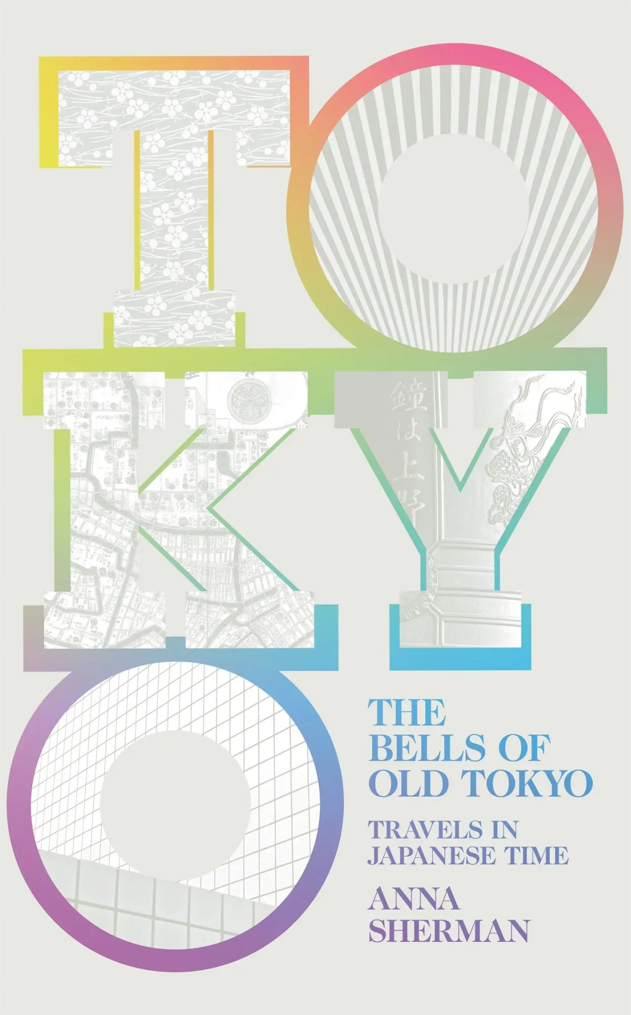 Cover: 9781529000450 | The Bells of Old Tokyo | Travels in Japanese Time | Anna Sherman