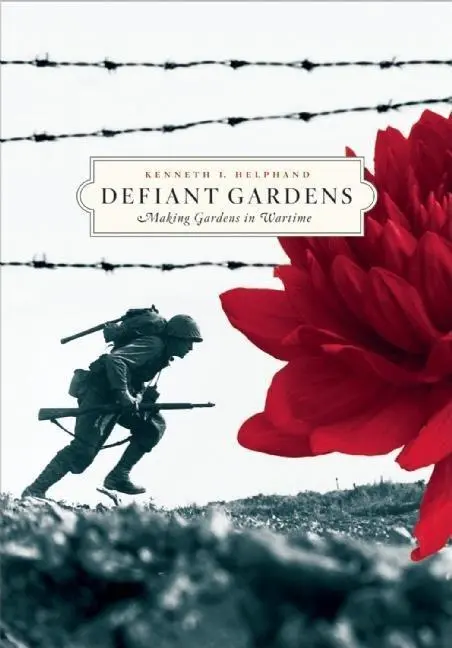 Cover: 9781595340450 | Defiant Gardens: Making Gardens in Wartime | Kenneth I. Helphand