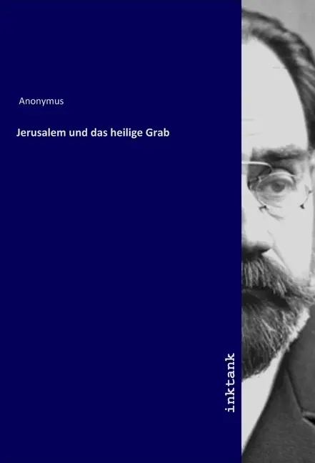 Cover: 9783747770450 | Jerusalem und das heilige Grab | Anonym | Taschenbuch | Deutsch