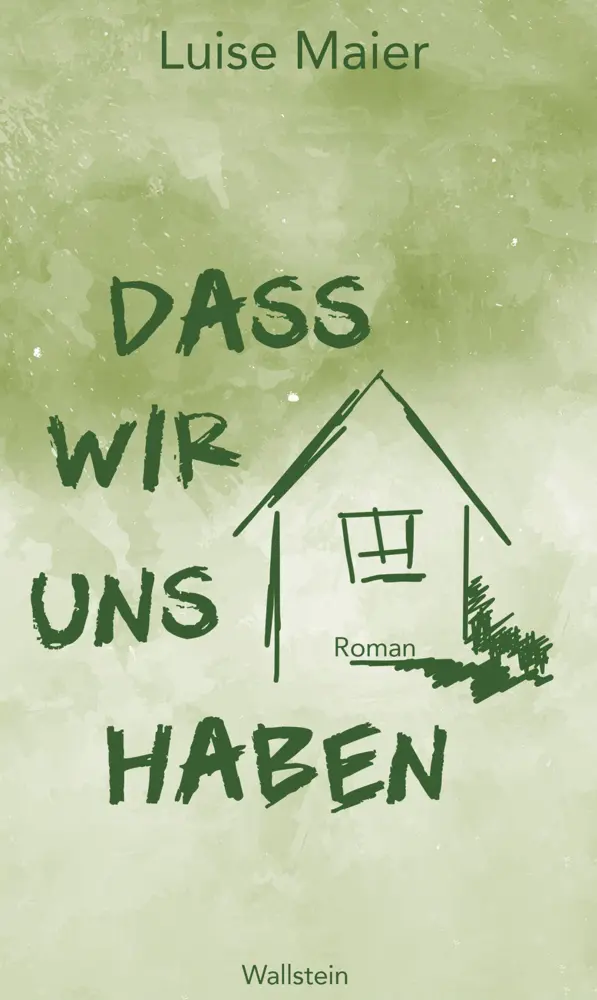 Cover: 9783835330450 | Dass wir uns haben | Roman | Luise Maier | Buch | 152 S. | Deutsch