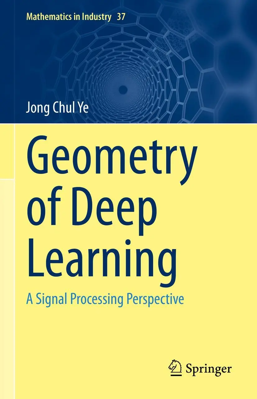 Cover: 9789811660450 | Geometry of Deep Learning | A Signal Processing Perspective | Ye | xvi