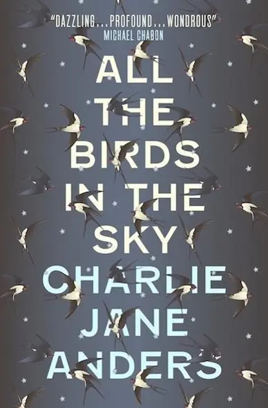 Cover: 9781785650550 | All the Birds in the Sky | Charlie Jane Anders | Taschenbuch | 432 S.
