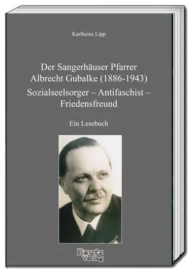 Der Sangerhäuser Pfarrer Albrecht Gubalke (1886-1943)