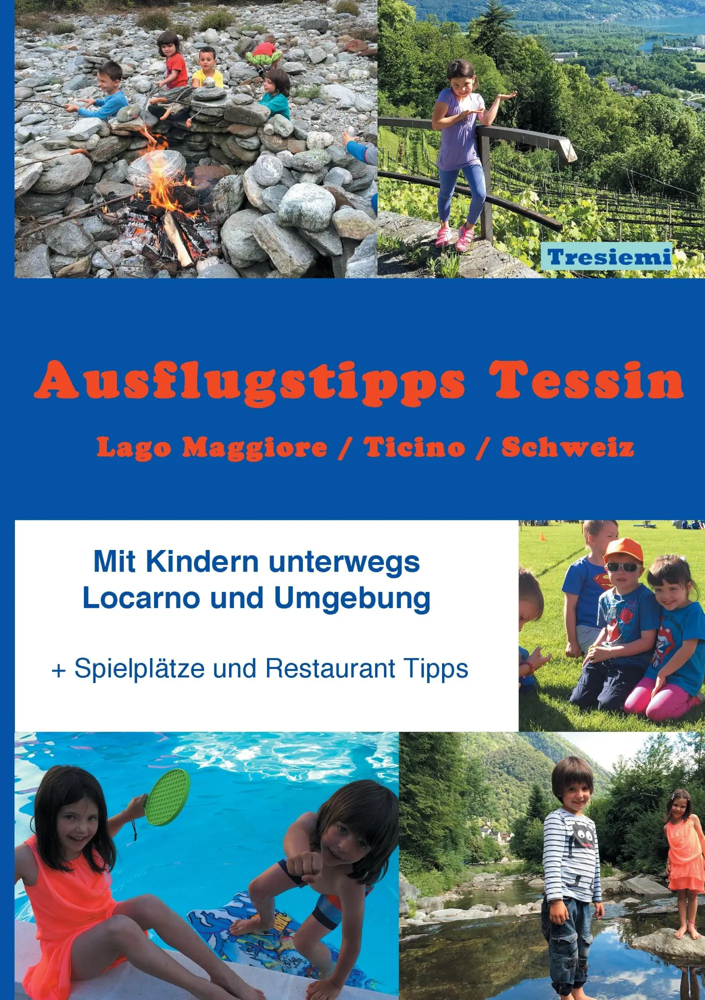 Cover: 9783738610550 | Ausflugstipps Tessin / Mit Kindern unterwegs / Lago Maggiore-CH | Buch