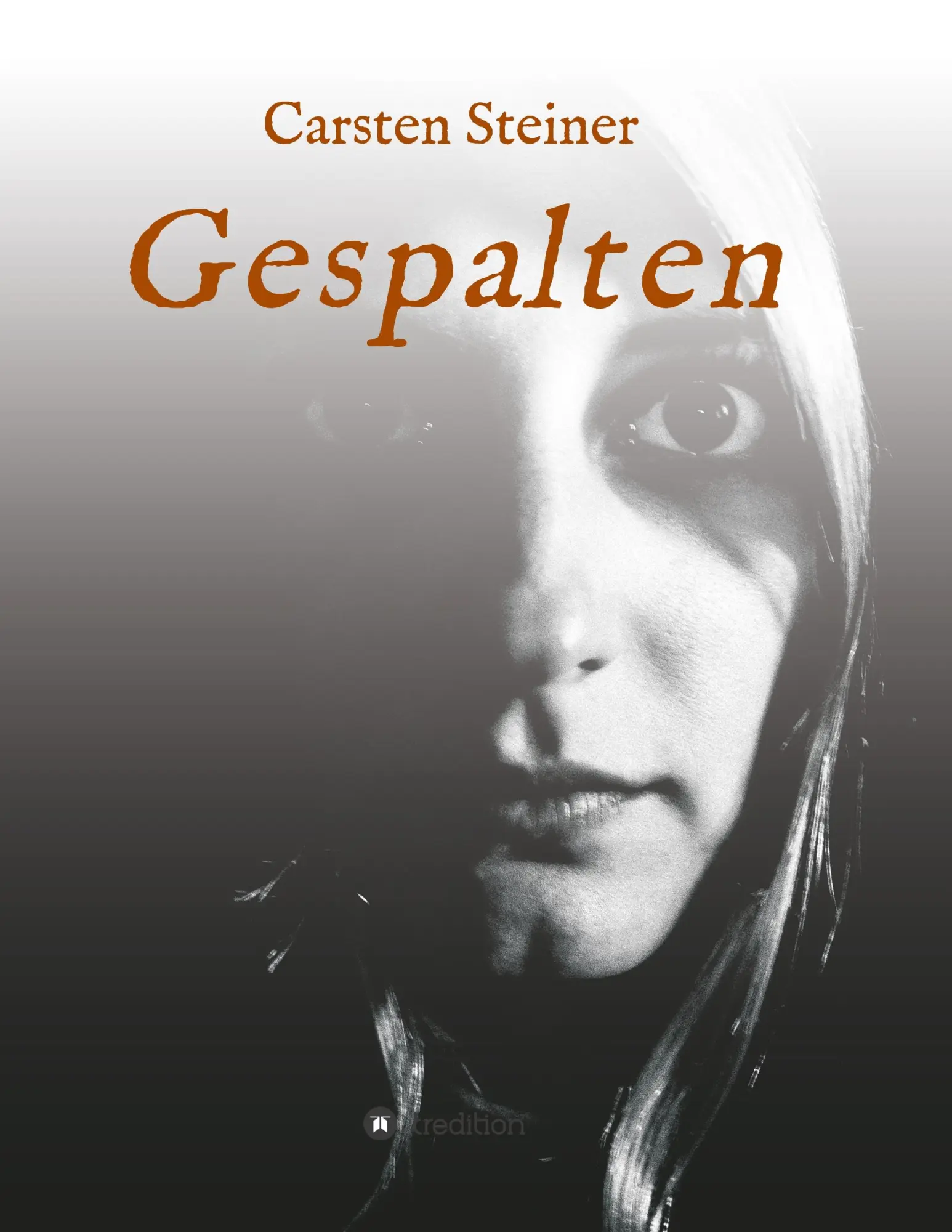 Cover: 9783748200550 | Gespalten | Carsten Steiner | Taschenbuch | Paperback | 452 S. | 2018
