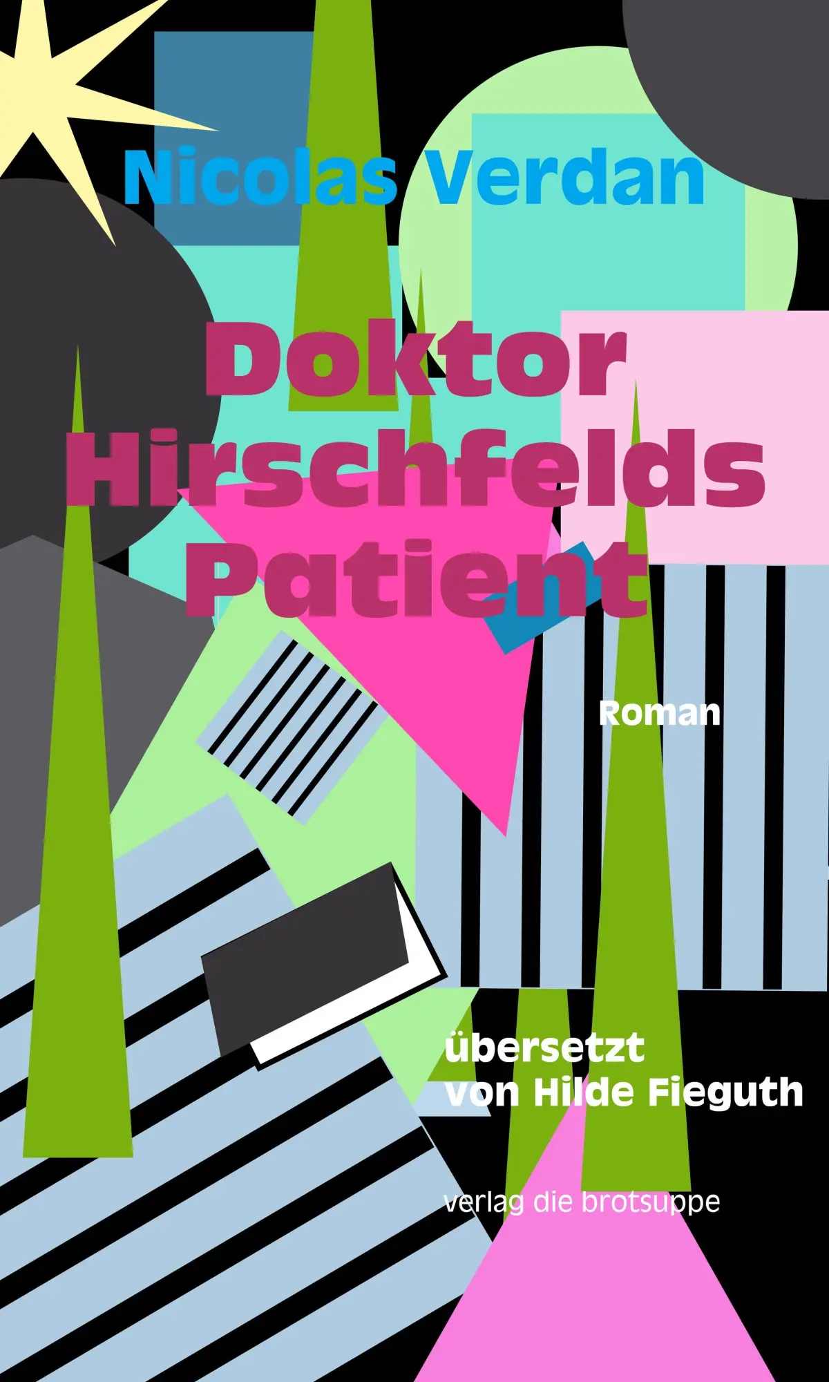 Cover: 9783038670650 | Doktor Hirschfelds Patient | Nicolas Verdan | Buch | 276 S. | Deutsch