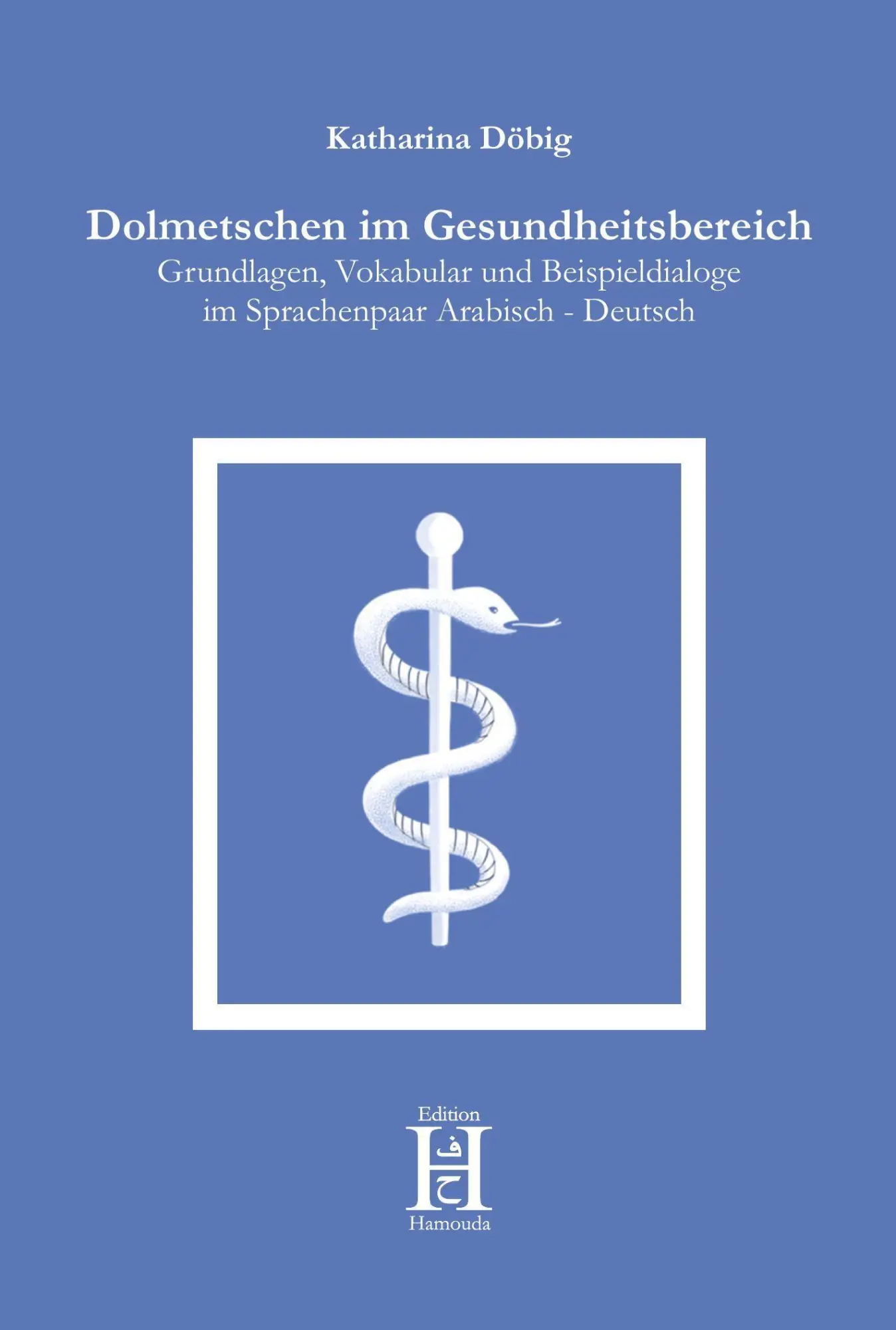 Cover: 9783958170650 | Dolmetschen im Gesundheitsbereich | Katharina Döbig | Taschenbuch