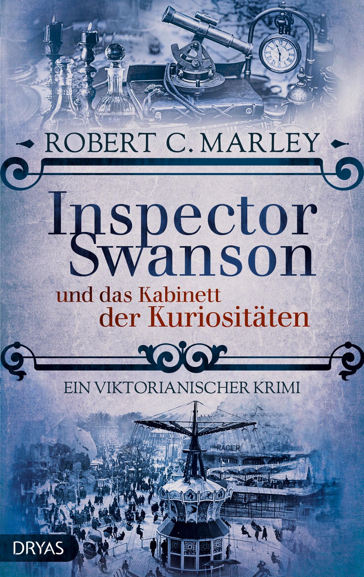 Cover: 9783986720650 | Inspector Swanson und das Kabinett der Kuriositäten | Robert C. Marley