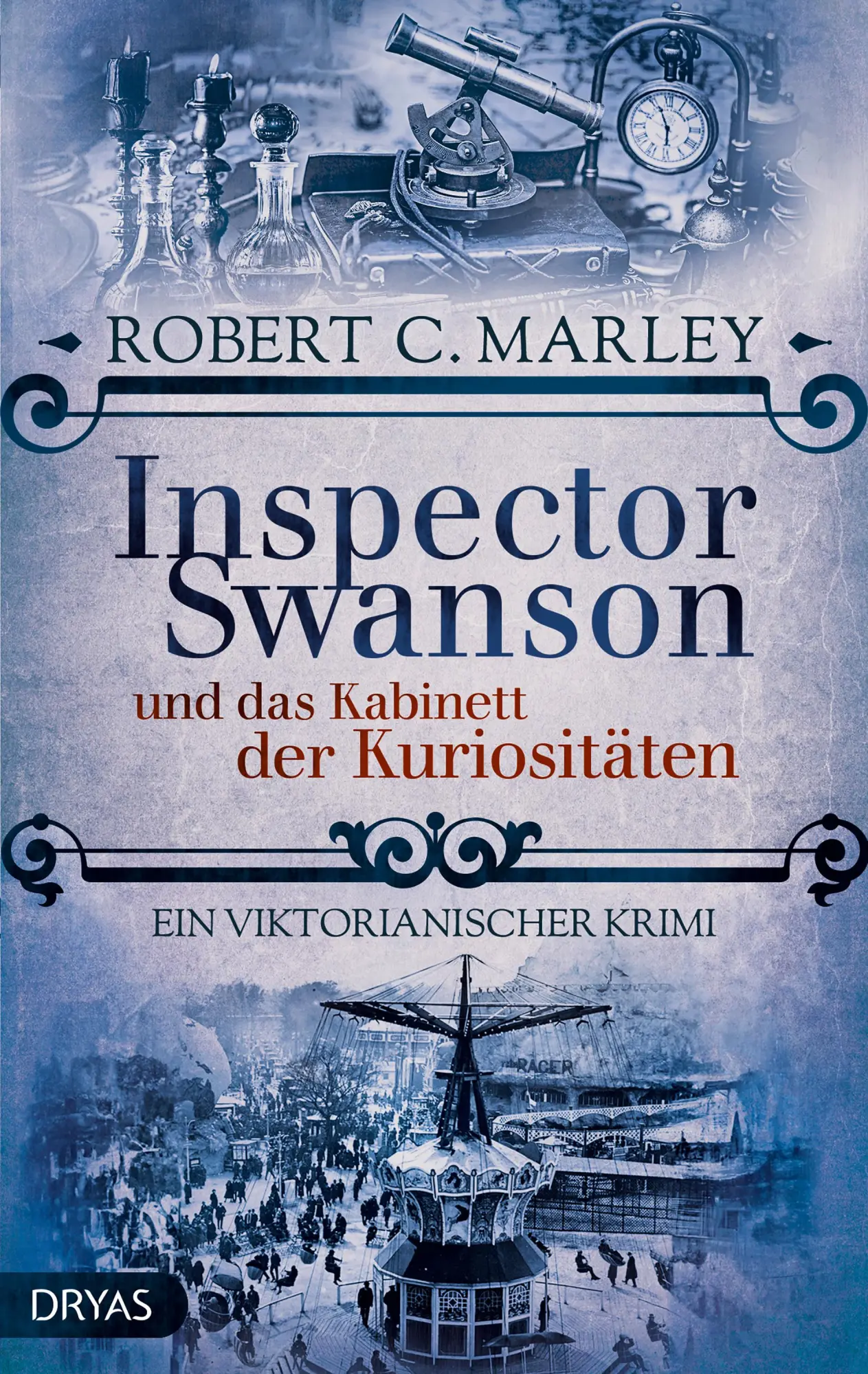 Cover: 9783986720650 | Inspector Swanson und das Kabinett der Kuriositäten | Robert C. Marley