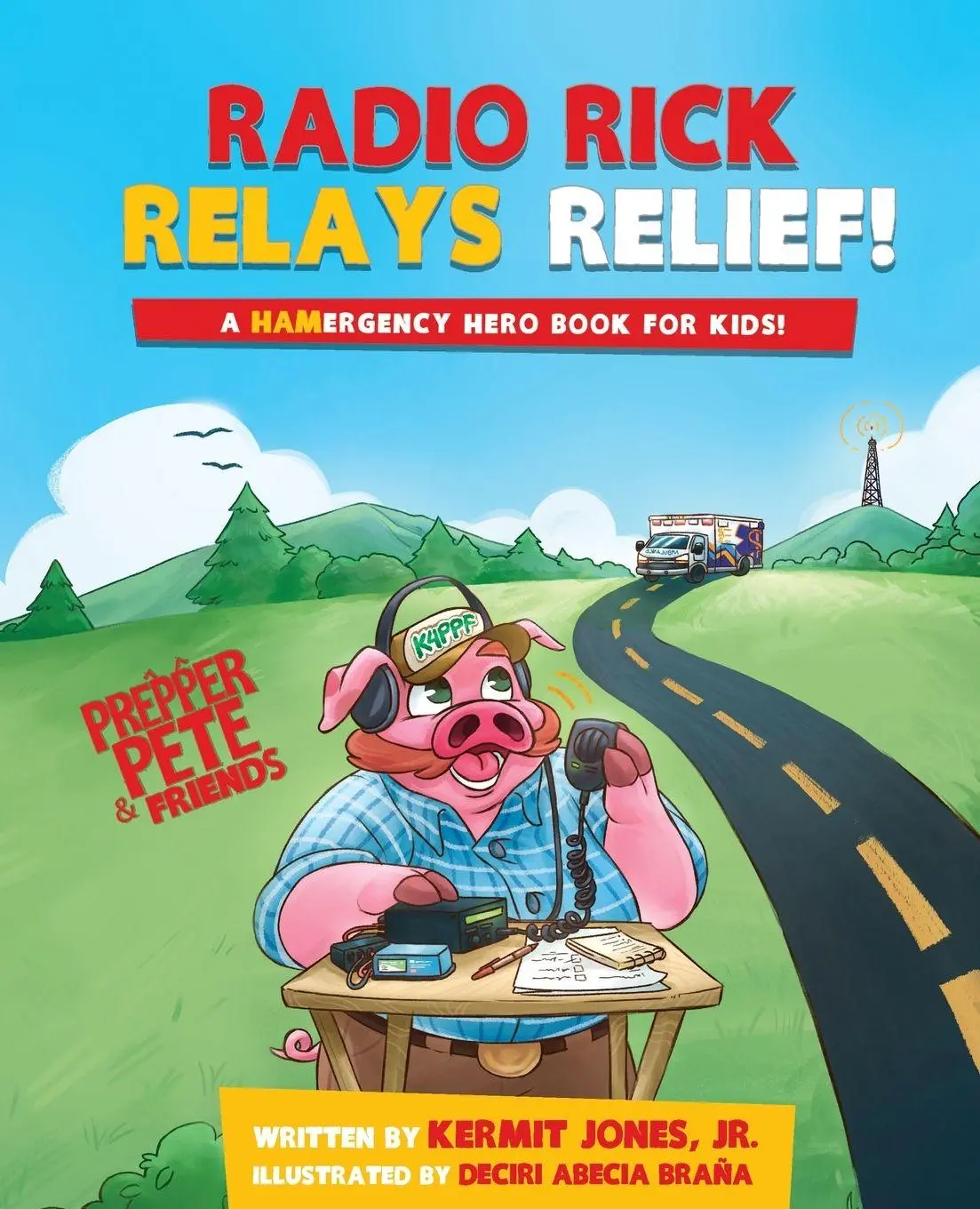 Cover: 9781624870750 | Radio Rick Relays Relief | A Hamergency Hero Book for Kids | Jones