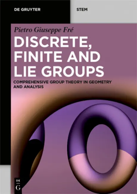 Cover: 9783111200750 | Discrete, Finite and Lie Groups | Pietro Giuseppe Fré | Taschenbuch