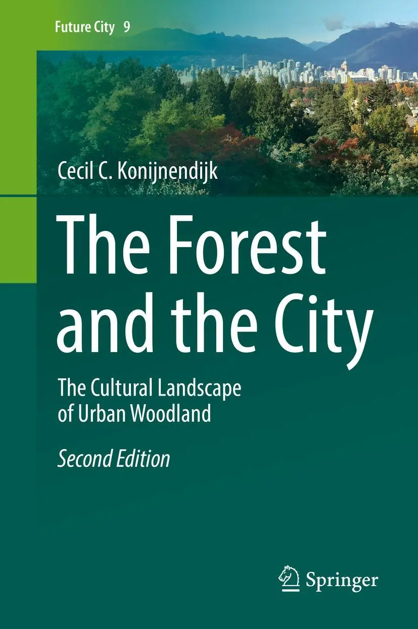 Cover: 9783319750750 | The Forest and the City | The Cultural Landscape of Urban Woodland