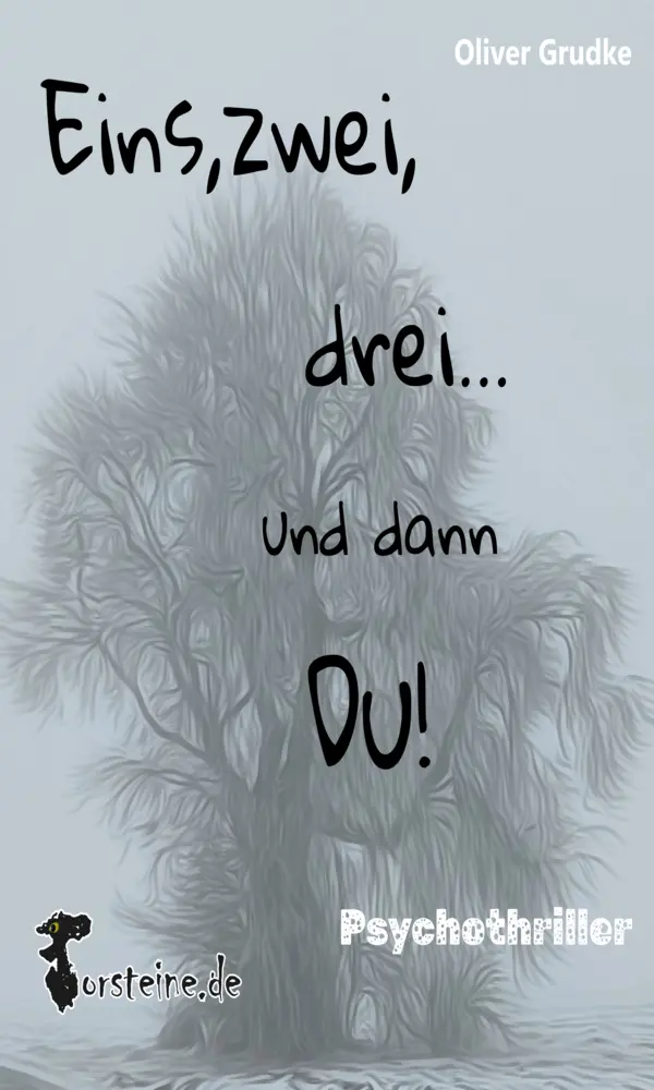 Cover: 9783689950750 | Eins, zwei, drei....und dann Du! | Psychothriller | Oliver Grudke